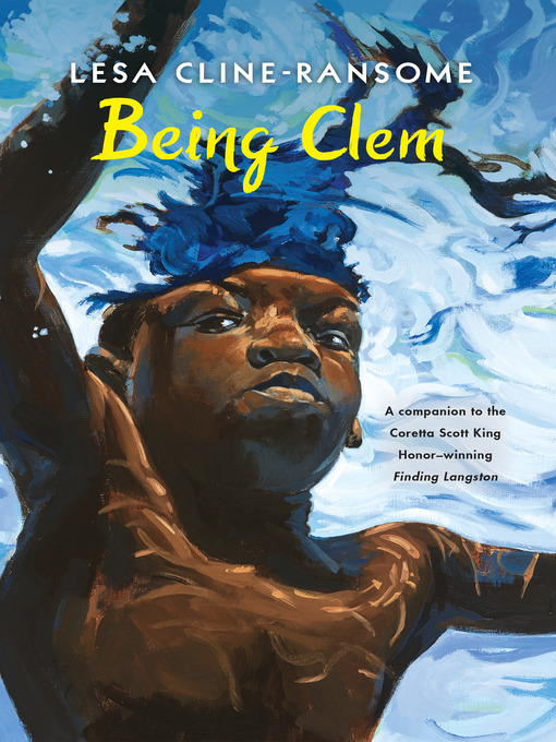 Title details for Being Clem by Lesa Cline-Ransome - Available